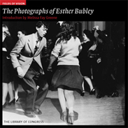 front cover of Fields of Vision: The Photographs of Esther Bubley